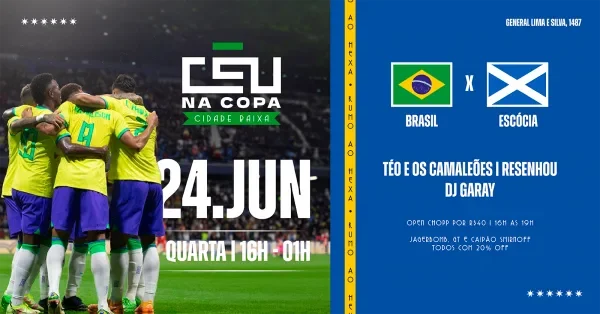 CÉU NA COPA // BRASIL X ESCÓCIA // 24 DE JUNHO, 16 HORAS, CÉU CB